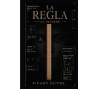 LA REGLA: Un Informe