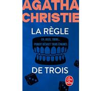 La règle de trois: Un, deux, trois; Poirot résout trois énigmes