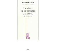La Règle et le Modèle sur la théorie de l'architecture et de l'urbanisme