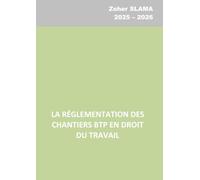 LA RÉGLEMENTATION DES CHANTIERS BTP EN DROIT DU TRAVAIL