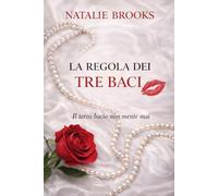 LA REGOLA DEI TRE BACI: Il terzo bacio non mente mai