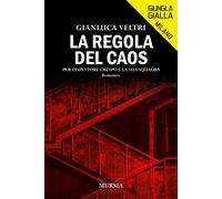 La regola del caos. Per l'ispettore Crespo e la sua squadra - Veltri Luca