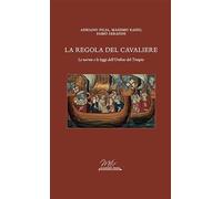 Libri Adriano Pilia / Massimo Rassu / Serafini Fabio - La Regola Del Cavaliere.