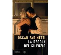 La regola del silenzio - Farinetti Oscar