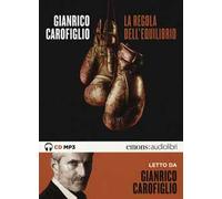 La regola dell'equilibrio letto da Gianrico Carofiglio. Audiolibro. CD Audio formato MP3