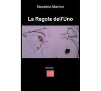 La regola dell'uno. Adrenàlia