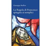 La regola di Francesco spiegata ai semplici