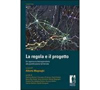 La regola e il progetto. Un approccio bioregionalista alla pianificazione territoriale