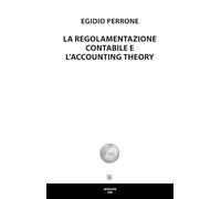 La regolamentazione contabile e l’accounting theory