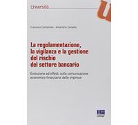 La regolamentazione, la vigilanza e la gestione del rischio del settore bancario