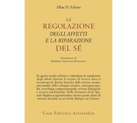 La regolazione degli affetti e la riparazione del sé - 2008 - Ast