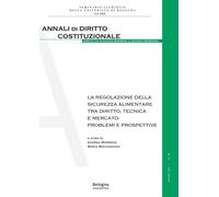 La regolazione della sicurezza alimentare tra diritto, tecnica e mercato: proble