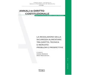 La regolazione della sicurezza alimentare tra diritto, tecnica e mercato: proble