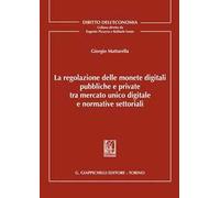 La regolazione delle monete digitali pubbliche e private tra mercato unico digitale e normative settoriali