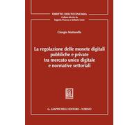 La regolazione delle monete digitali pubbliche e private tra mercato unico...