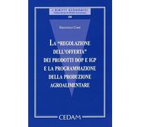 La regolazione dell'offerta dei prodotti DOP e IGP e la programmazione della produzione agroalimentare