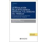 La regulación de la Inteligencia Artificial y el Derecho del trabajo