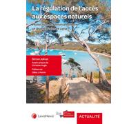 La régulation de l'accès aux espaces naturels: Protection de l'environnement et liberté d'aller et venir