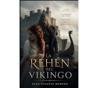 LA REHÉN DEL VIKINGO: Un destino que los cambiará para siempre