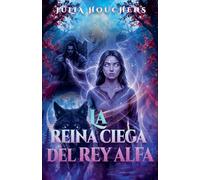 La reina ciega del rey alfa