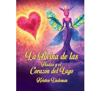La Reina de las Hadas y el Corazón del Lago