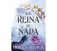 La reina de nada/ The Queen of Nothing: 3