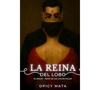 La Reina del Lobo: El Origen - Reino de los Cuatro Valles