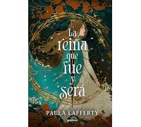 La reina que fue y será