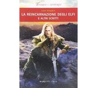 La reincarnazione degli elfi e altri scritti