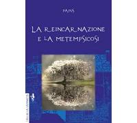 La reincarnazione e la metempsicosi
