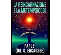 La reincarnazione e la metempsicosi