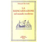 La reincarnazione. Vol. 2: Nel mondo moderno.