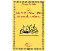 La reincarnazione. Vol. 2: Nel mondo moderno.