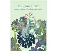 La Reine Coax et autres contes d'audace et de malice