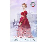 La Reine de Noël du Vicomte: Une romance Régence