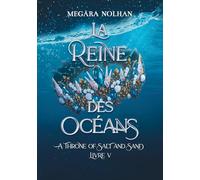 La Reine des Océans: le dernier tome de la saga de romantasy pirate
