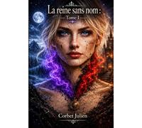 La reine sans nom: Tome I