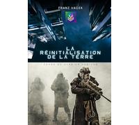 La Réinitialisation de la Terre: Échos du Dernier Horizon