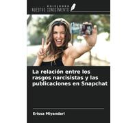 La relación entre los rasgos narcisistas y las publicaciones en Snapchat
