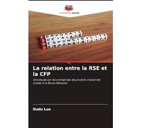 La relation entre la RSE et la CFP: Une étude sur les entreprises de produits industriels cotées à la Bursa Malaysia