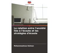 La relation entre l'anxiété liée à l'écoute et les stratégies d'écoute