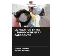 LA RELATION ENTRE L'ENDODONTIE ET LA PARODONTIE
