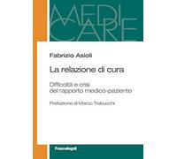 La relazione di cura. Difficoltà e crisi del rapporto medico-paziente