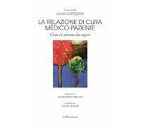 La relazione di cura medico-paziente. Cosa c'è ancora da sapere