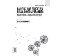La relazione educativa nella contemporaneità. Analisi teorica e modelli interpretativi