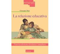 La relazione educativa. Nuova ediz.