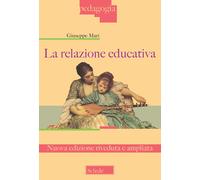 La relazione educativa. Nuova ediz. [Paperback] [Jan 08, 2019] Mari, Giuseppe