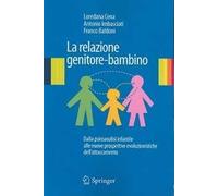 La Relazione Genitore-Bambino: Dalla Psicoanalisi Infantile Alle Nuove Prospettive Evoluzionistiche Dell'attaccamento (Italian Edition): Dalla ... evoluzionistiche dell'attaccamento