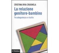 La relazione genitore-bambino tra adeguatezza e rischio