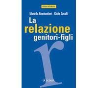 La relazione genitori-figli. Un'esperienza che vale